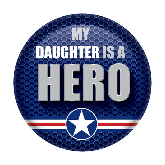 Beistle My Daughter Is A Hero Button - Party Supply Decoration for Patriotic