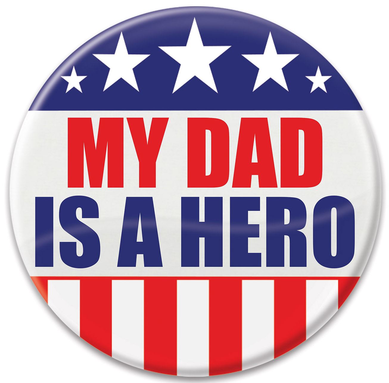 Beistle My Dad Is A Hero Button - Party Supply Decoration for Patriotic