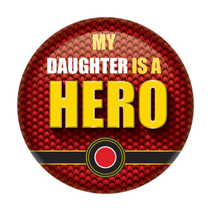 Beistle My Daughter Is A Hero Button - Party Supply Decoration for Patriotic